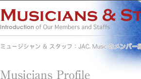 Musicians：JAC.Musicのメンバー紹介